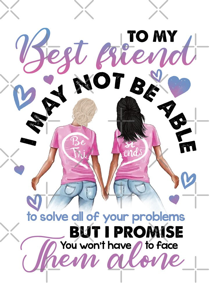 Bestie - I May Not Be by JanArt65