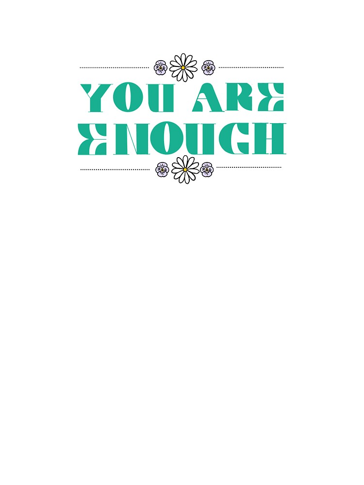 You are Enough by Madsgall6