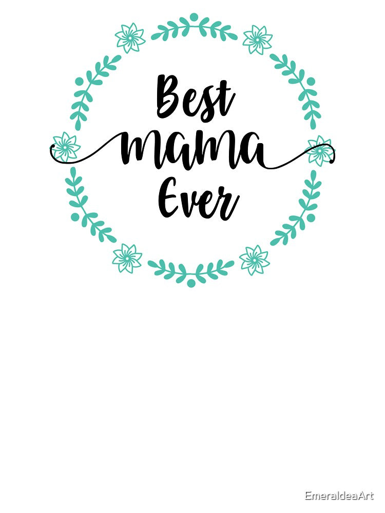 Best Mama Ever appreciation gift in green floral wreath by EmeraldeaArt