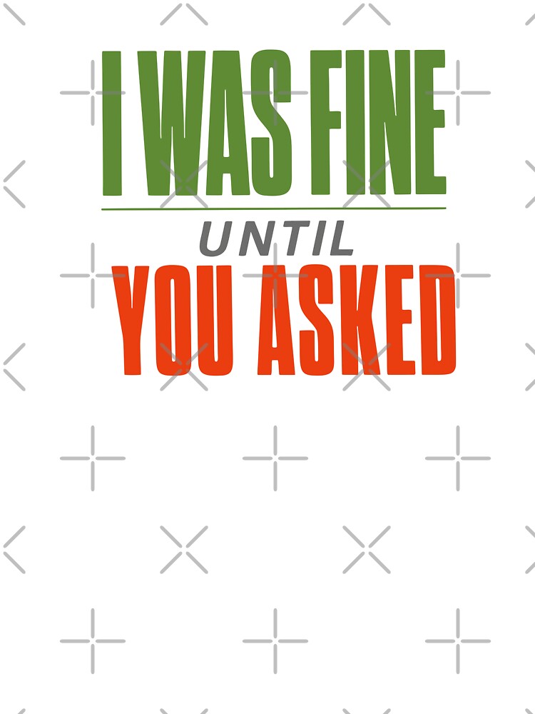 I Was Fine Until You Asked Introvert by fadilow