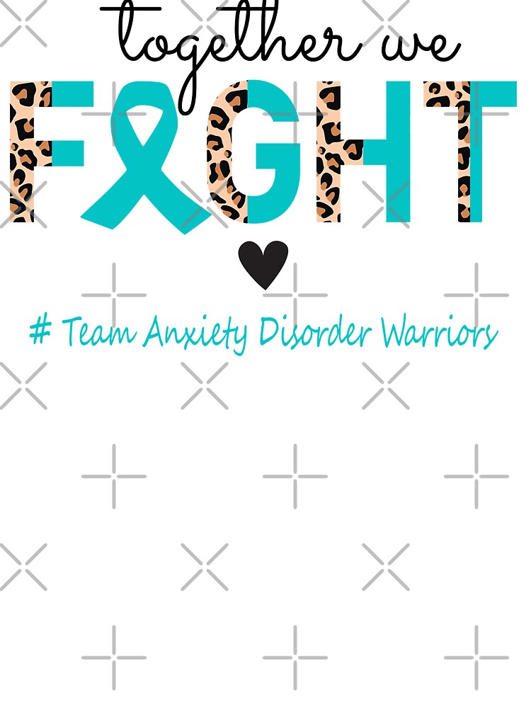 Anxiety Disorder Awareness Together We Fight Team Anxiety Disorder Warriors by whlrcheryl