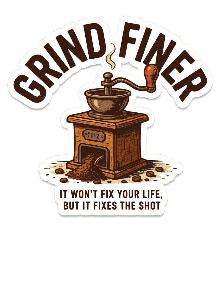 Grind Finer by redbetter