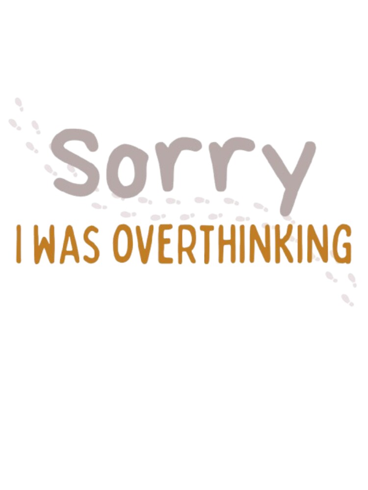 Overthinking by SumofGod