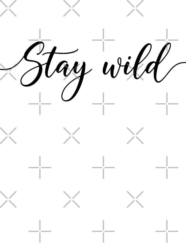 Stay wild by Tanlyco