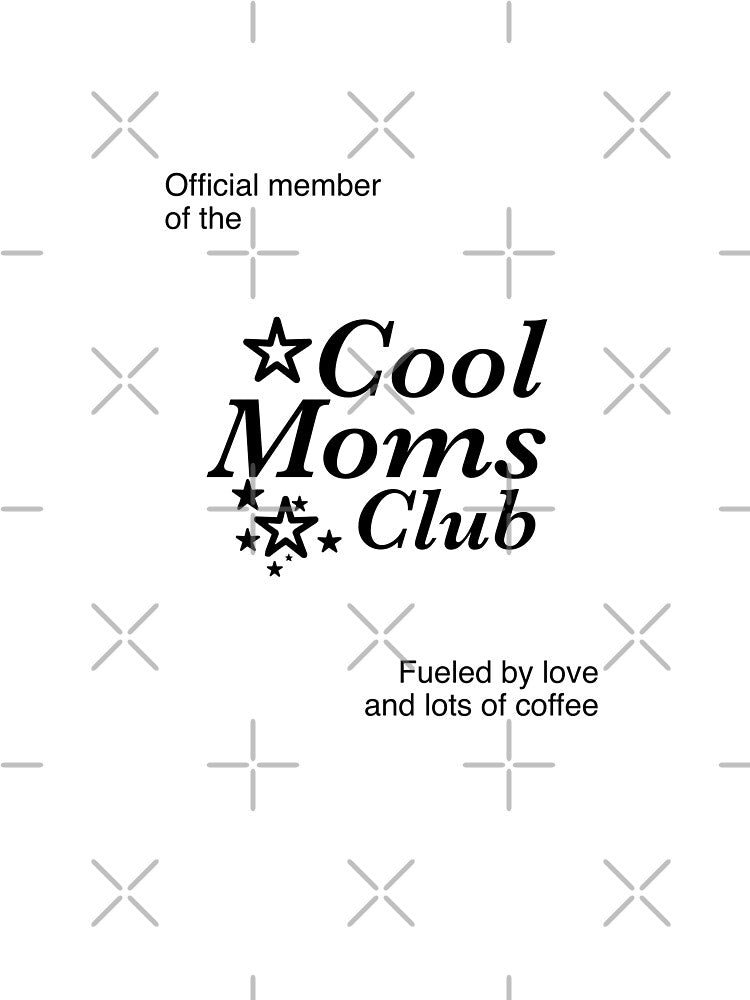 Cool Moms Club by Alrightvann