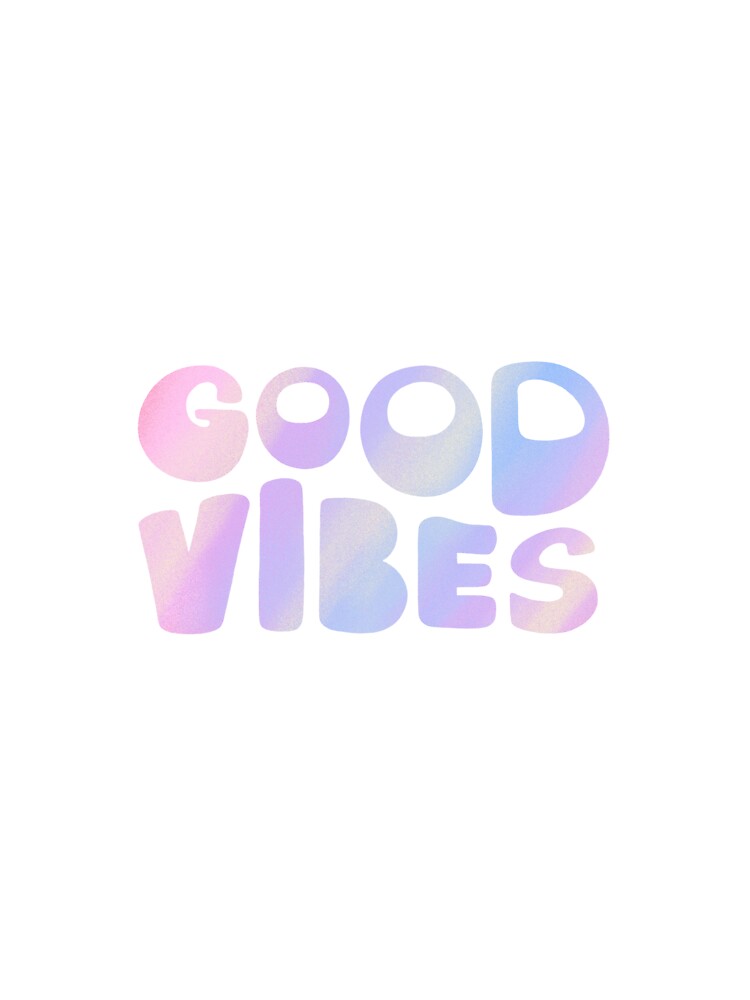 Good Vibes Positivity by MinezJi15