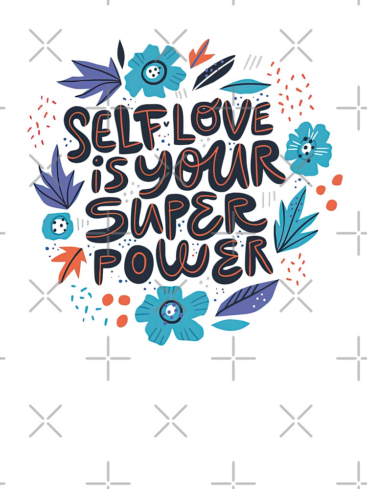 Short Self Love Quotes, Self Love is Your Super Power by graphic-genie