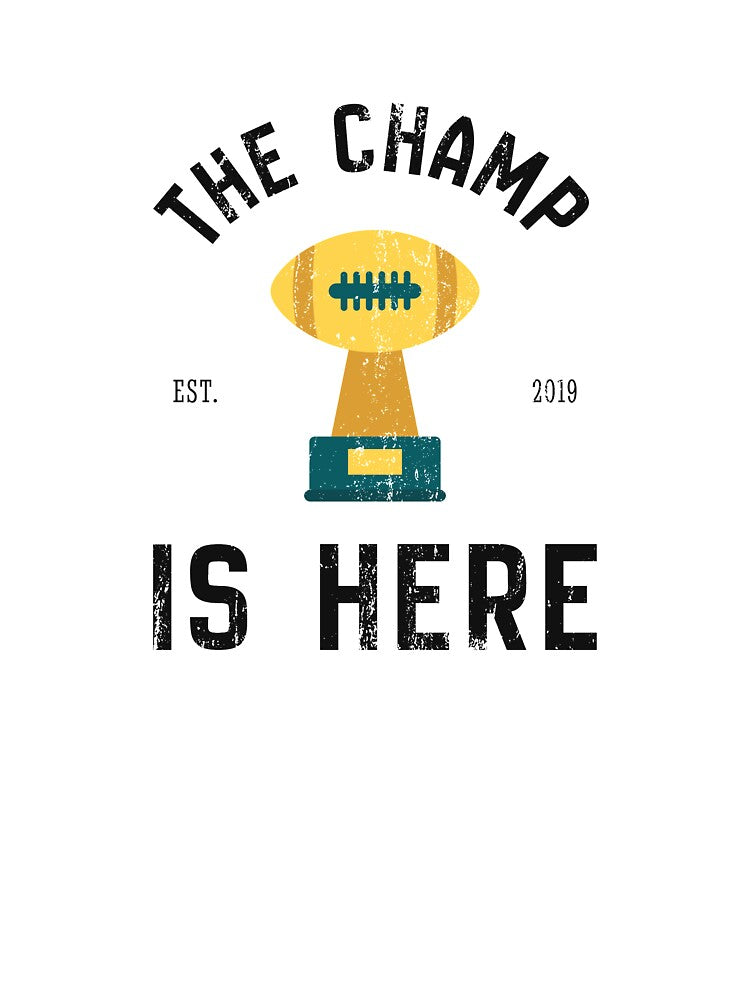 The Champ Is Here Fantasy Football by Space Fox