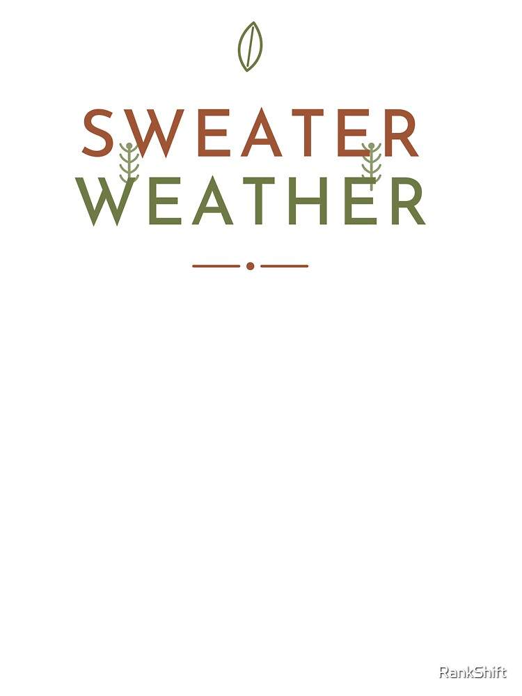 Sweater Weather - Minimalist Cozy Fall Tee by RankShift