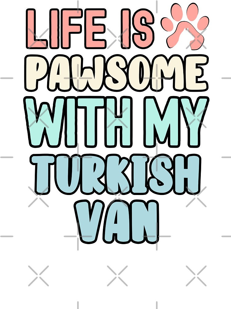 Life Is Pawsome With My Turkish Van by TheAnimalZ00