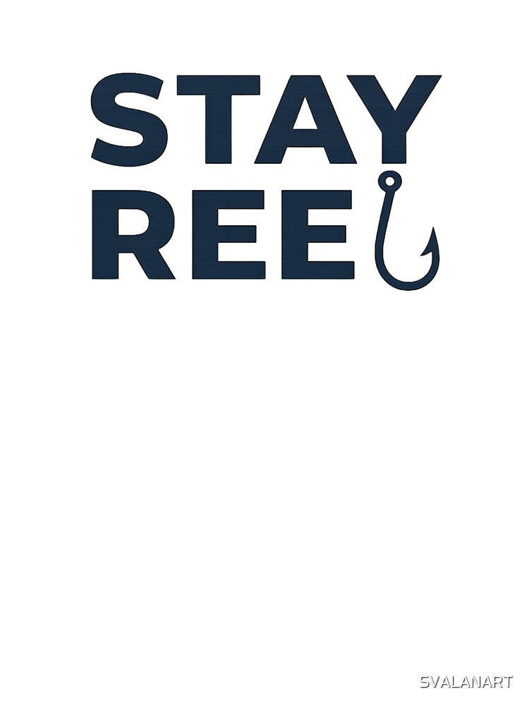 Stay Reel – Minimal Fishing Wordplay Design by SVALANART