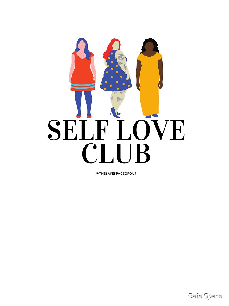 Self Love Club by Safe Space