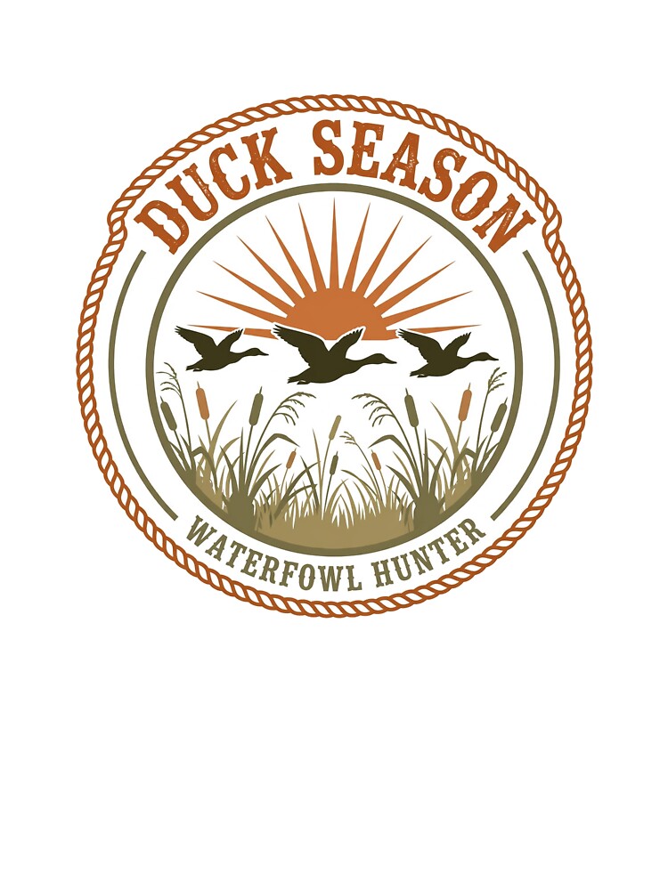 Duck Season Waterfowl Hunter Badge by Dudas Garage & Outdoors