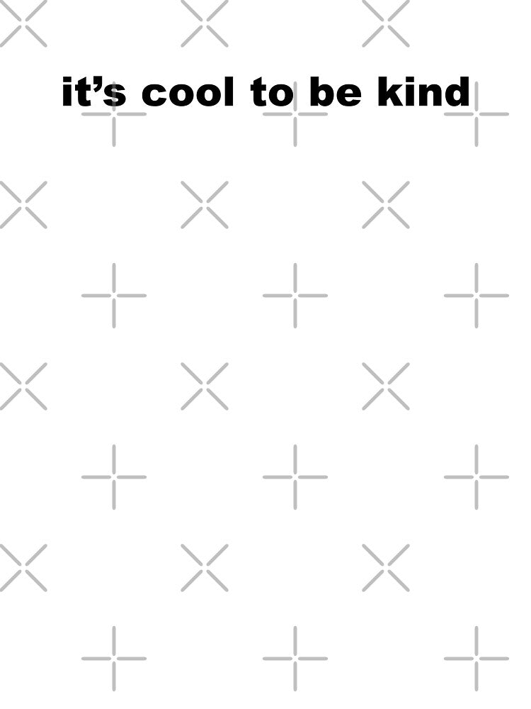 its cool to be kind by House Sparrow