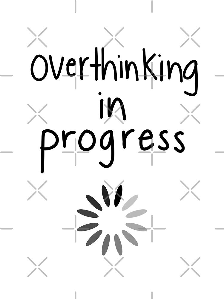 Overthinking by stuffofallsorts