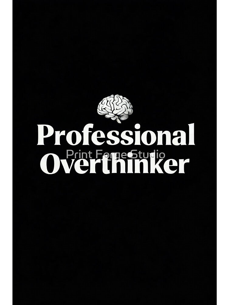Professional Overthinker – I Already Regret Everything T-Shirt by Print Forge Studio