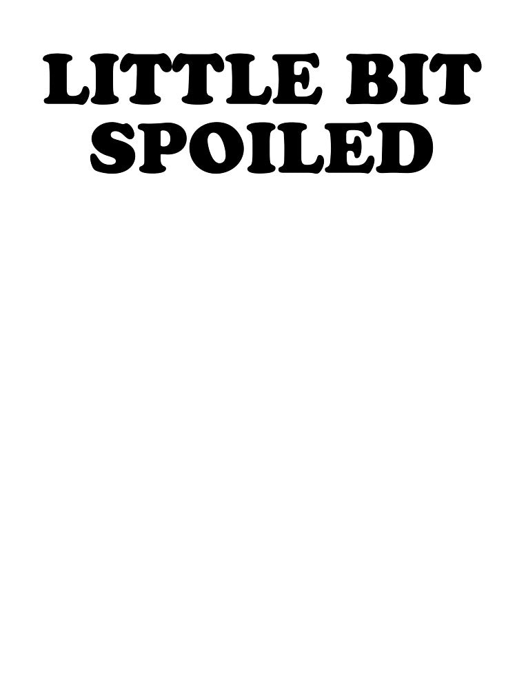 Little Bit Spoiled by kamrankhan
