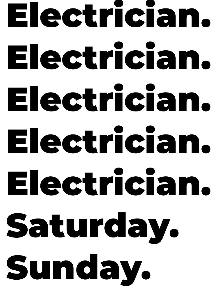 Electrician funny workweek by SVPOD