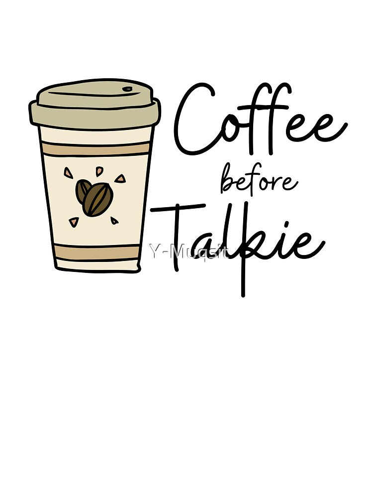 Coffee Before Talkie (Talk-ie) by Y-Muqsit