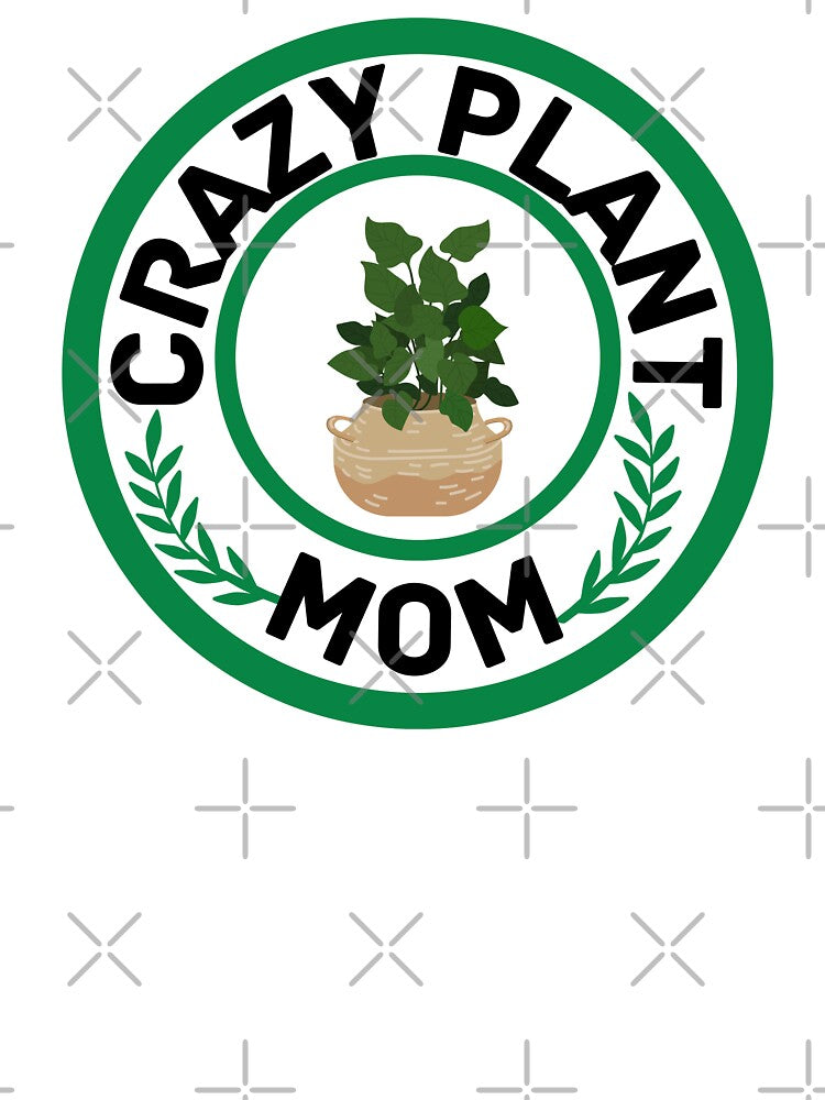 Crazy Plant Mom by BronikowskiART