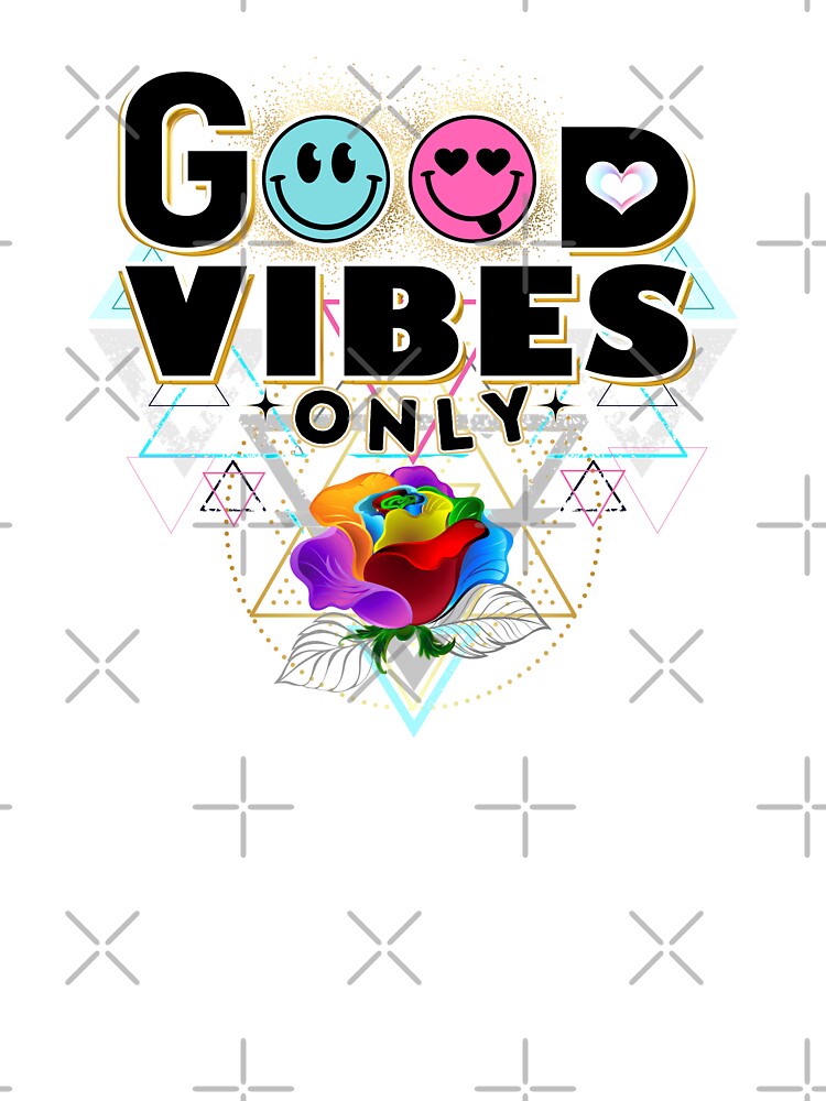 Good vibes only by InasTees