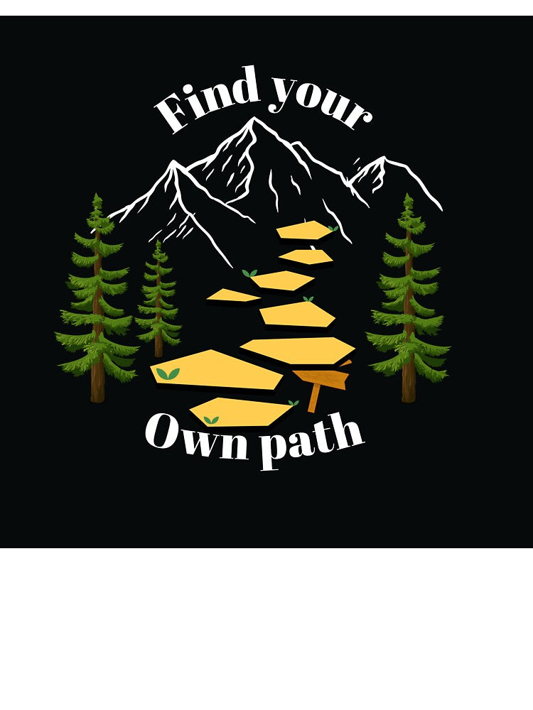 Find your own path mountain adventure quote by Krishnacre8