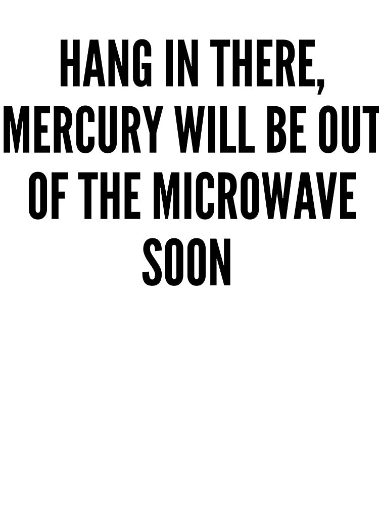 Hang In There Mercury Retrograde Funny Astrology Quote by HelpmeImpooor