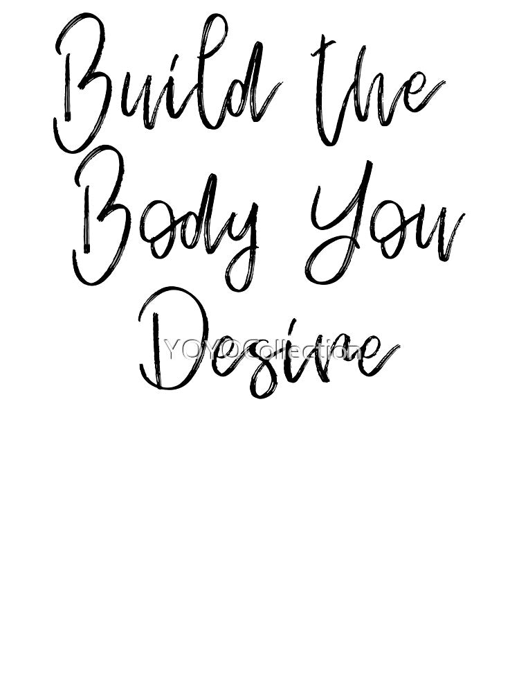 Build The Body You Desire by YOYOCollection