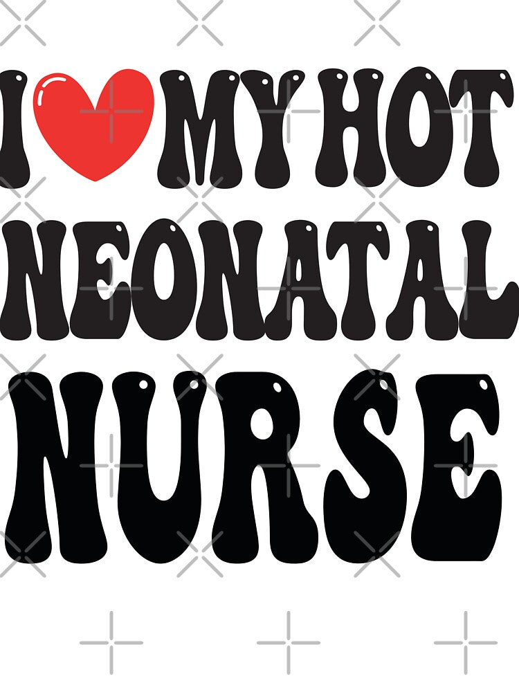 I Love My Hot Neonatal Nurse Wife I Heart My Girlfriend heart of Valentine's Day Funny Gift for Nurses by CoolCreative