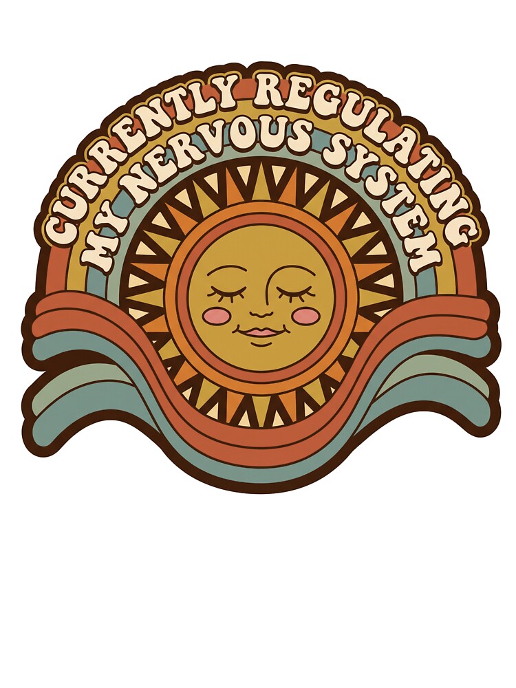 Currently Regulating My Nervous System Retro Sun by SnazzifyDigital