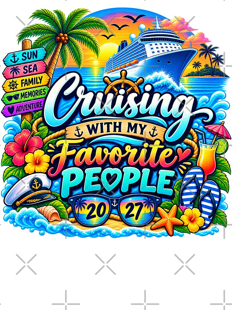 TRAVEL COLLECTION - FAMILY CRUISE - CRUISING WITH MY FAVORITE PEOPLE • 2027 by WheelieGdArt