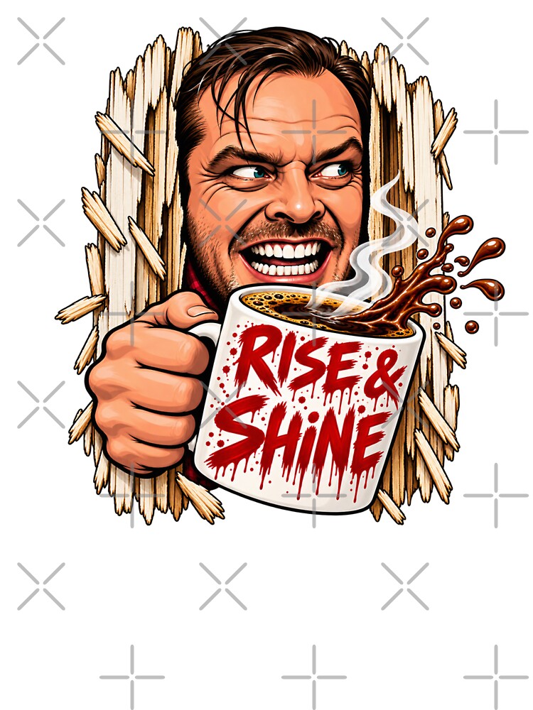 Rise & Shine Coffee Parody T-Shirt by BakersTees