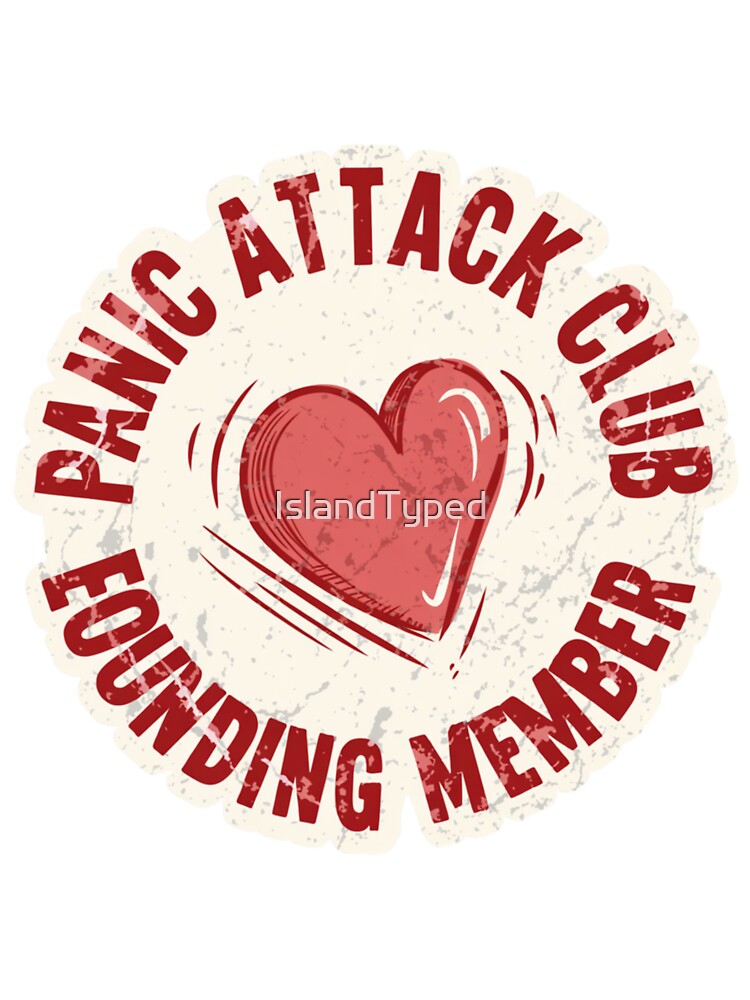 Panic Attack Club Founding Member Funny Anxiety by IslandTyped