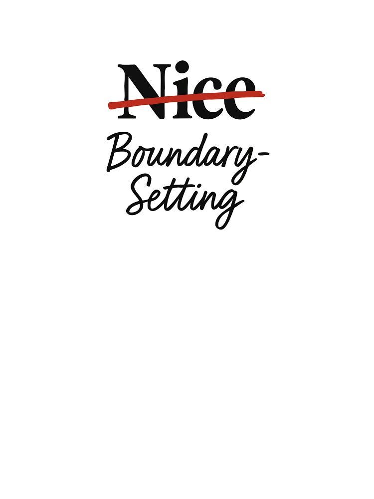 Nice Crossed Out – Boundary Setting by BarelyDesigned