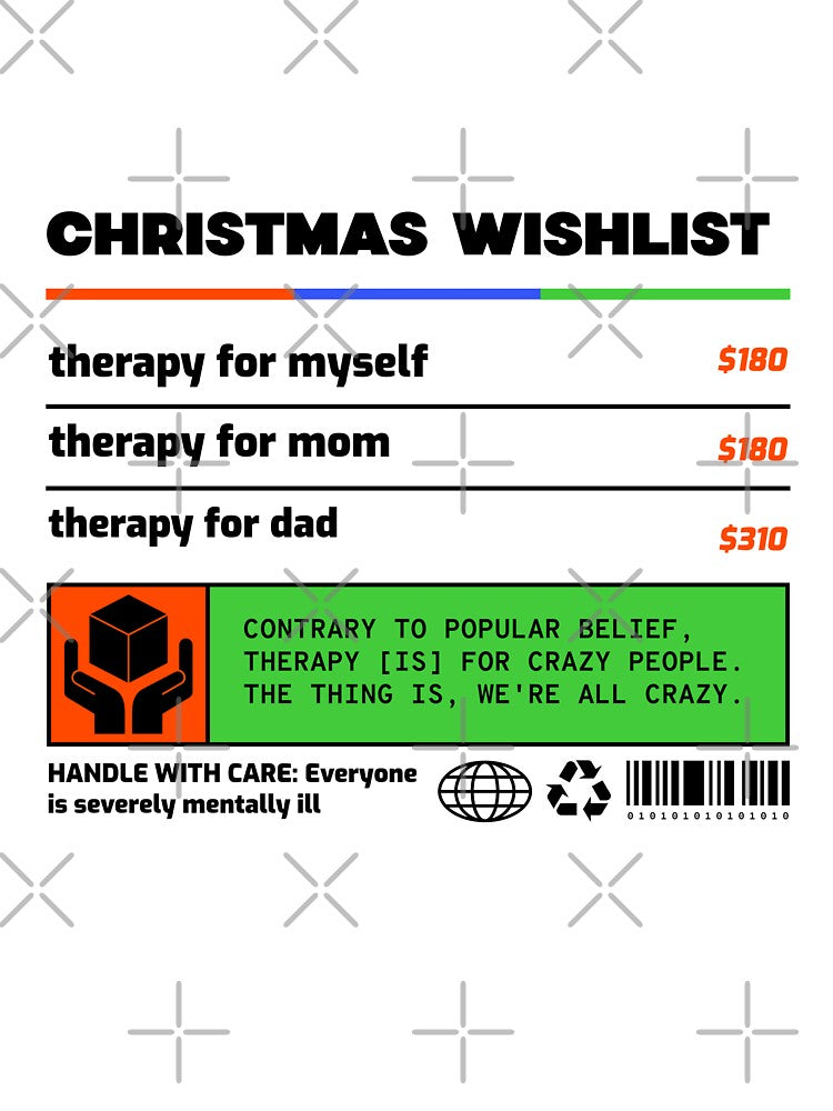 Christmas Wishlist, Therapy For Myself, Mom & Dad | Funny Health And Wellness Graphic Shirt by FortunasStudios