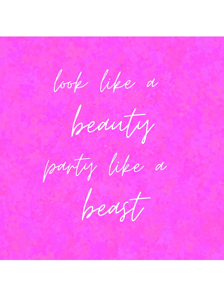 Look Like A Beauty Party Like A Beast | Bachelorette Party | Digital Art | Gift Idea | Cute Decor by GabrieTaylor