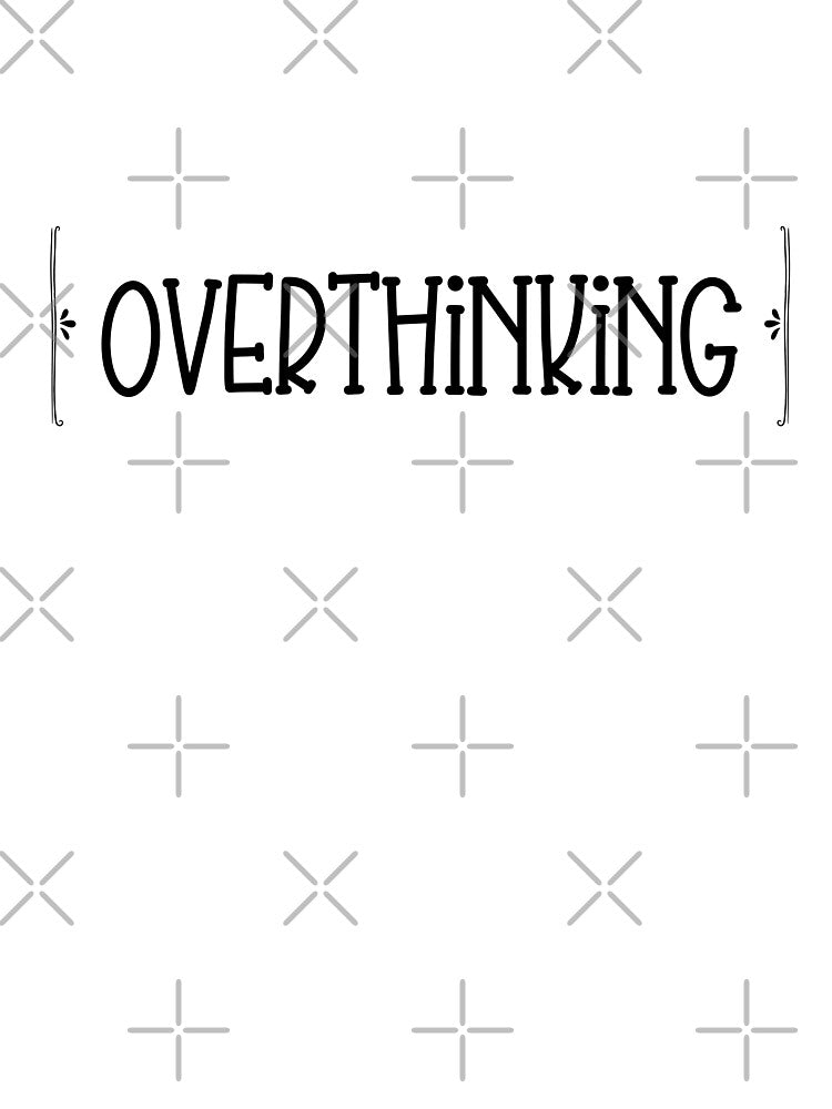 Overthinking by ElLocoMus