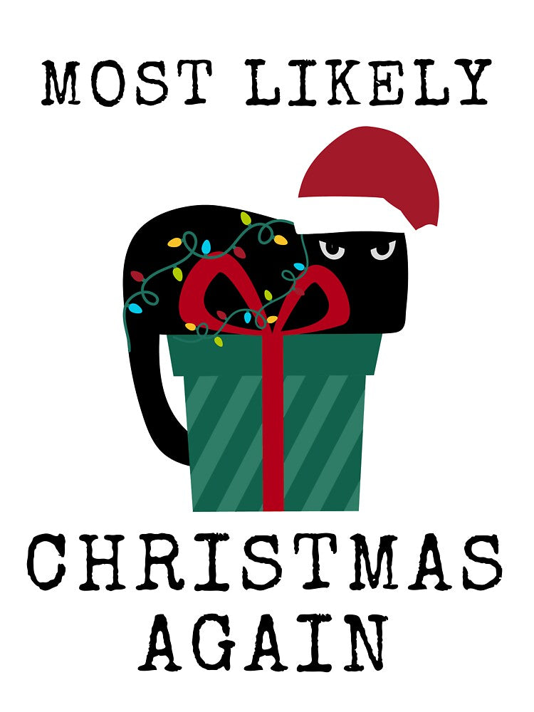 Most likely Christmas again, funny gift for cat lover by MomLifeDesign