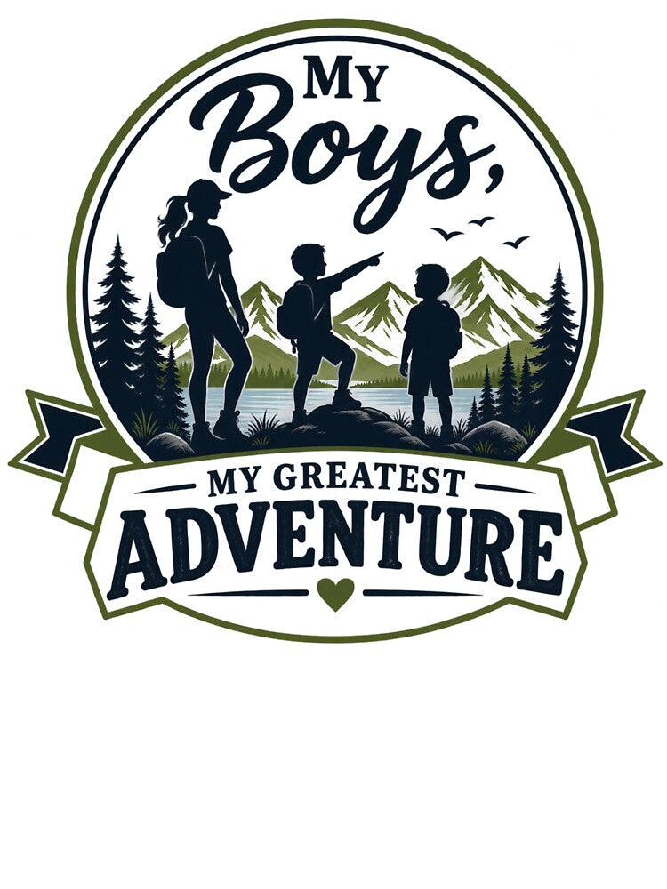My Boys. My Greatest Adventure by AdazClothings