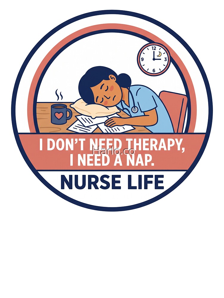 Funny Nurse Shirt - I Need A Nap Not Therapy - Gift by Harlo.co