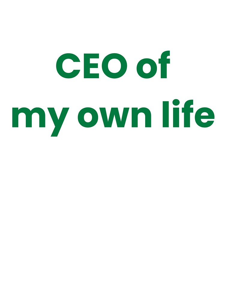 CEO of My Own Life – Motivational Minimalist Quote Design by J0b4t