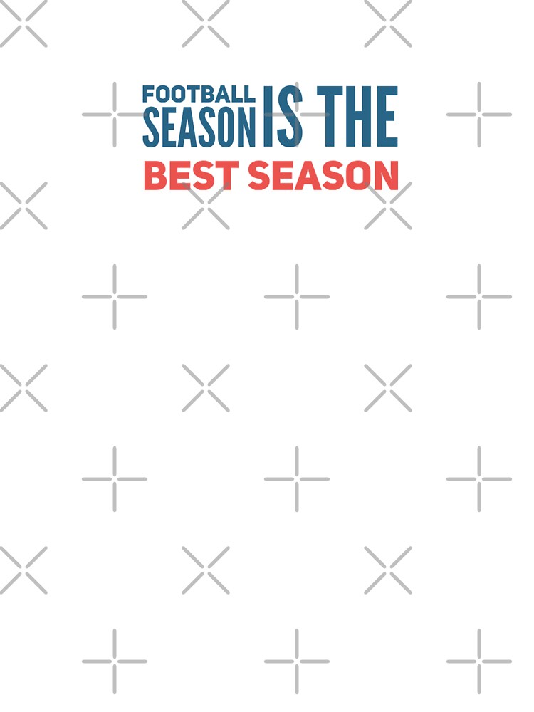 Football Season is the Best Season by Obitez