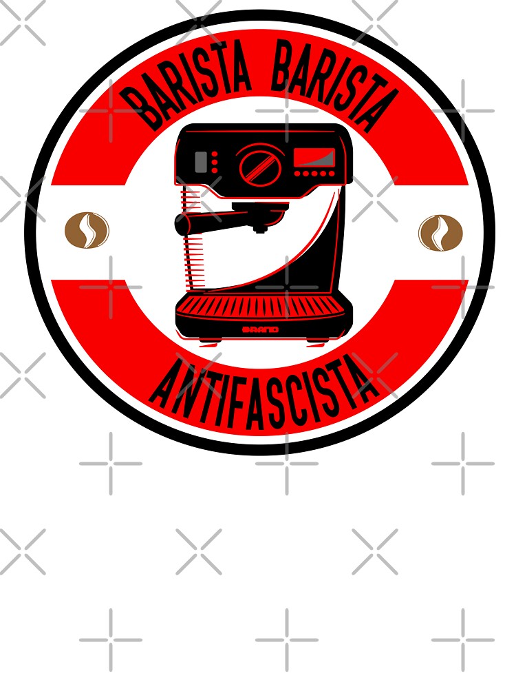 Barista Barista Antifascista by Cupsofdreams