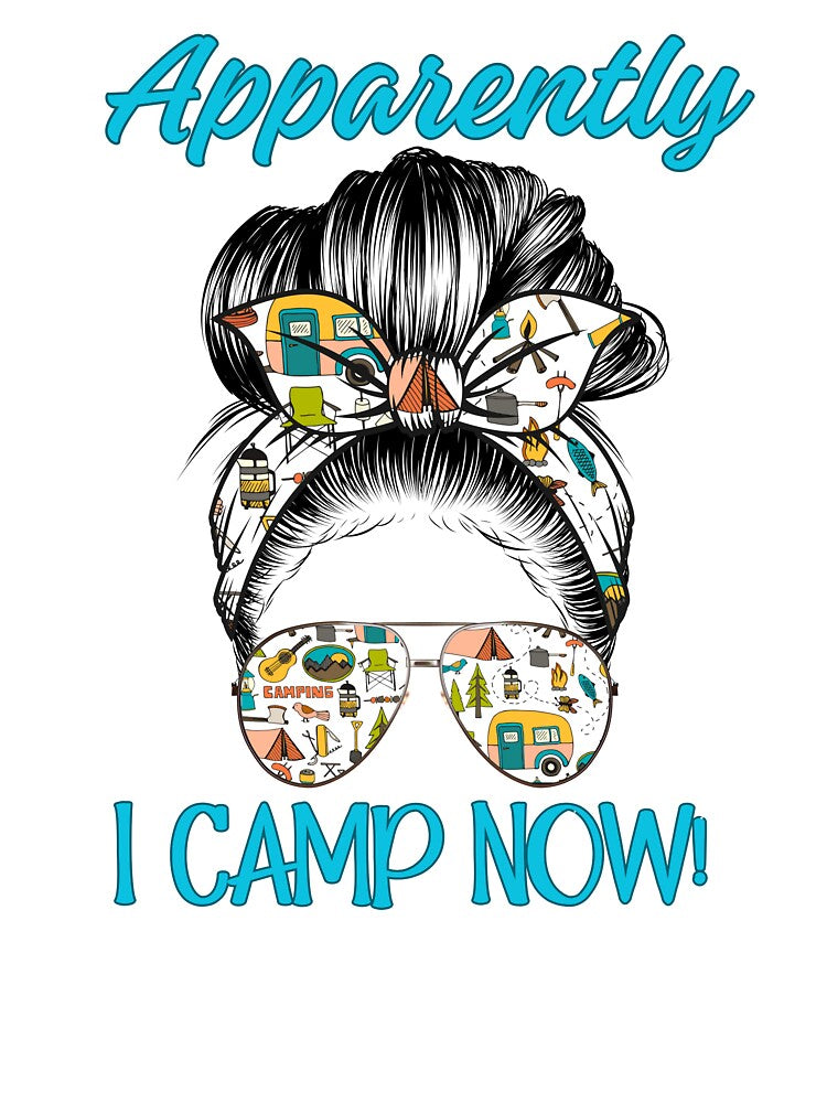 Apparently I Camp Now by MTurnerShop