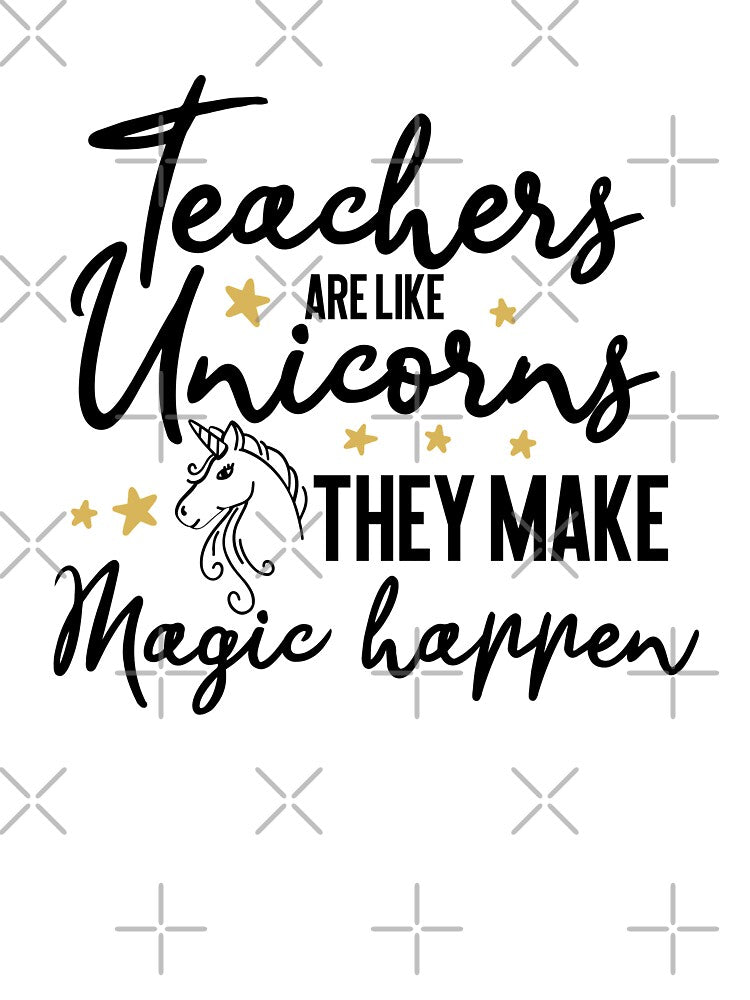 Teachers are like unicorns they make magic happen by shirtart shop