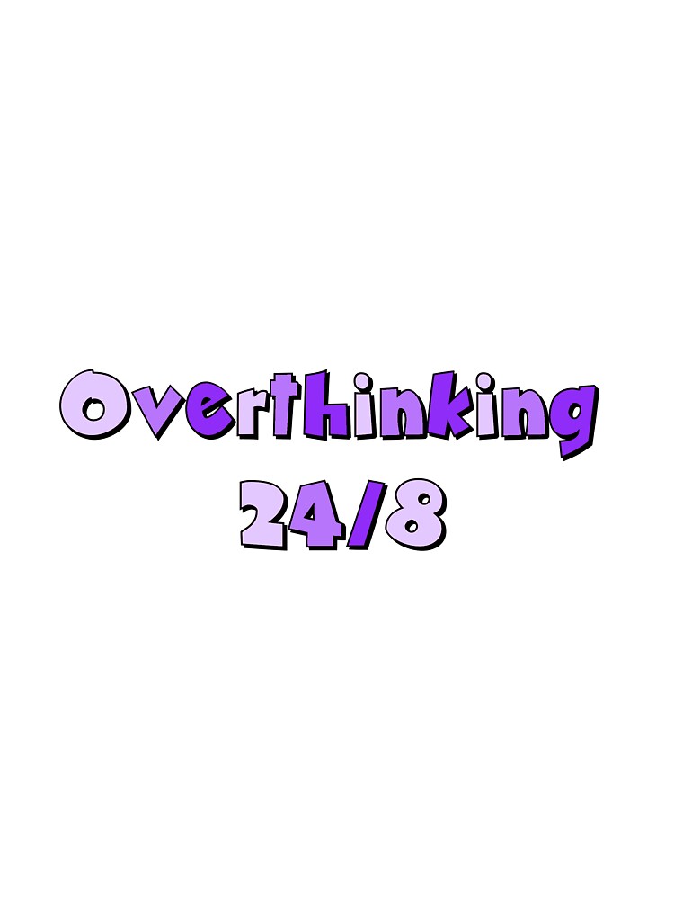 Overthinking by rachelb535