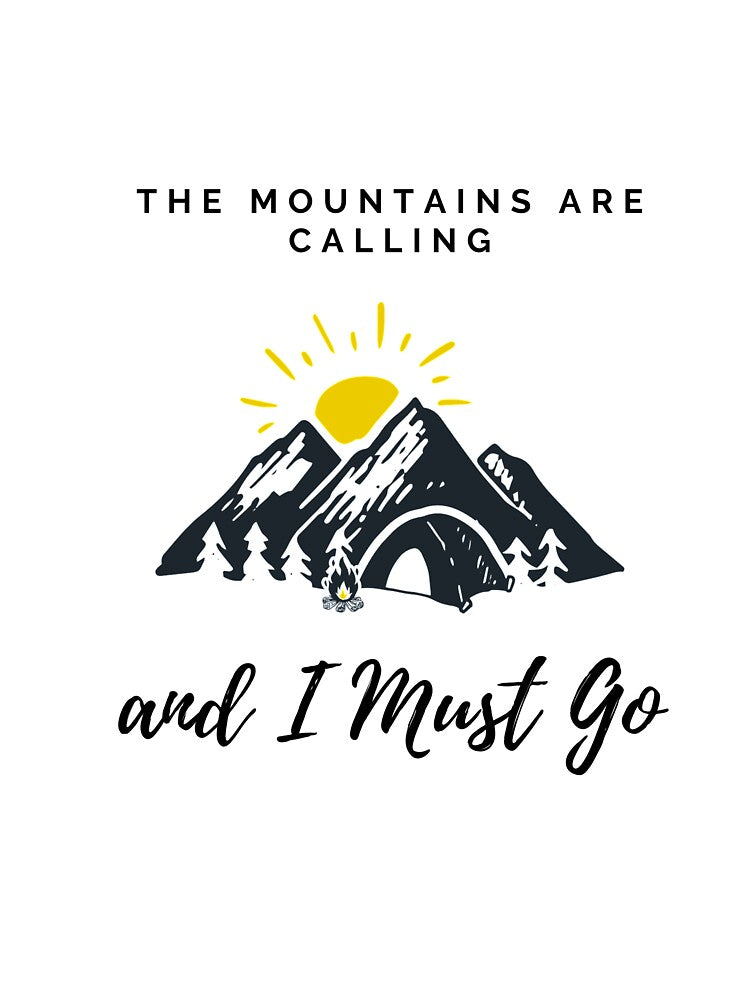 The Mountains are calling and I must GO, special gift for Campers or Van lifers, Modern Nomads, Van Lovers, Mountaineers by popotamfriends