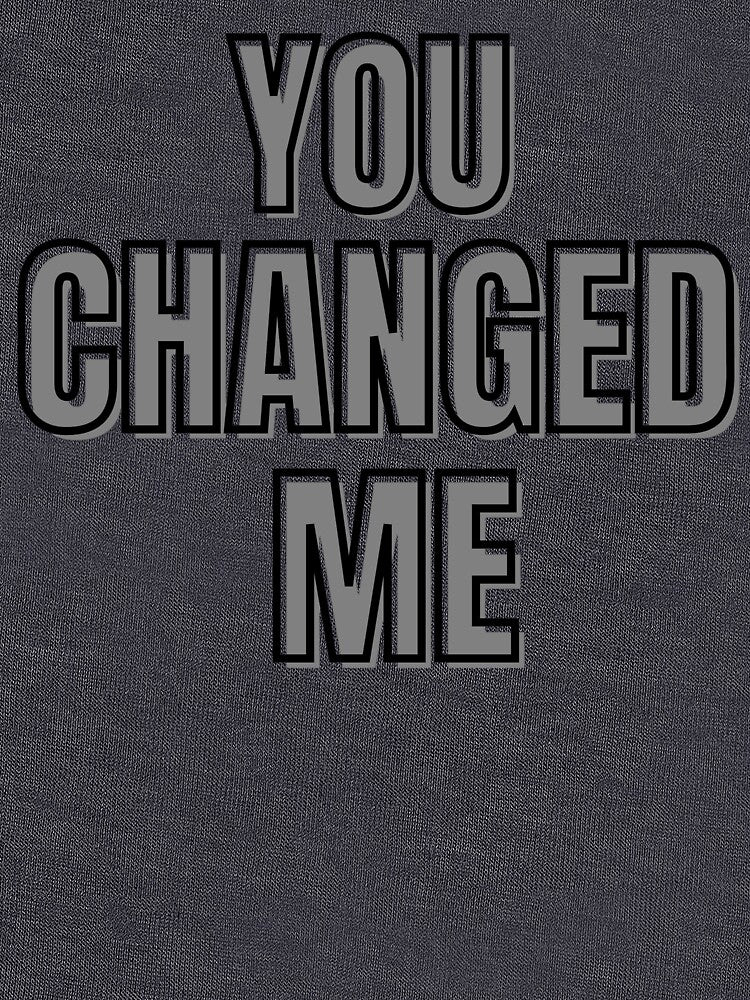 You Changed Me Emotional Quote Aesthetic Minimal Design by PrataeAesthetics