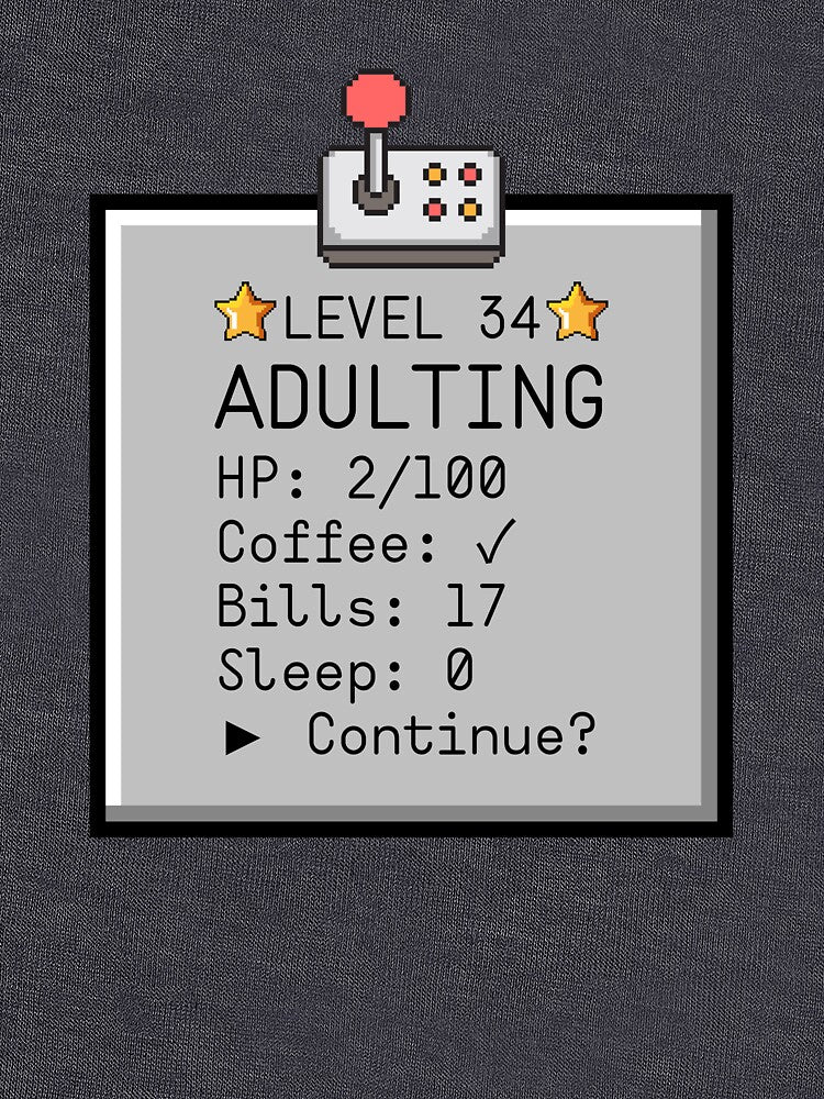 Adulting gamer tshirt by Creative Kelly