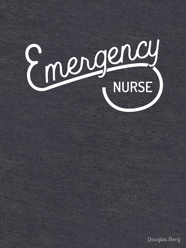 Emergency Nurse or ED Nurse Graphic by Douglas Berg
